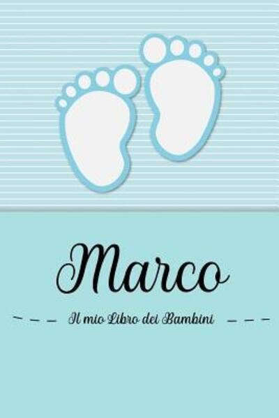Cover for En Lettres Bambini · Marco - Il mio Libro dei Bambini : Il libro dei bambini personalizzato per Marco, come libro per genitori o diario, per testi, immagini, disegni, foto ... (Paperback Book) (2019)