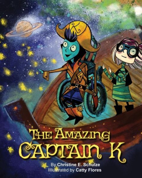 Cover for Christine E Schulze · The Amazing Captain K (Taschenbuch) (2019)