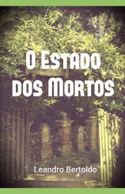 Cover for Leandro Bertoldo · O Estado dos Mortos (Paperback Book) (2019)