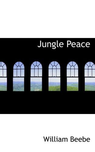 Cover for William Beebe · Jungle Peace (Paperback Book) (2009)