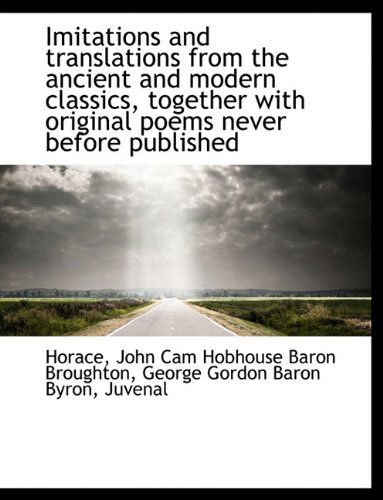 Cover for Horace · Imitations and Translations from the Ancient and Modern Classics, Together with Original Poems Never (Hardcover Book) (2009)