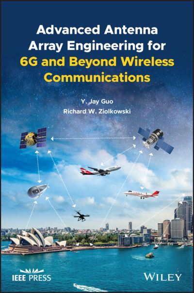 Cover for Guo, Yingjie Jay (University of Technology Sydney, Australia) · Advanced Antenna Array Engineering for 6G and Beyond Wireless Communications (Hardcover Book) (2021)