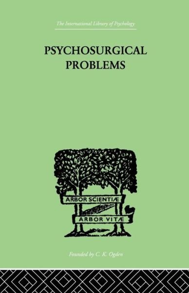 Psychosurgical Problems - Fred A Mettler - Boeken - Taylor & Francis Ltd - 9781138874909 - 2 december 2014