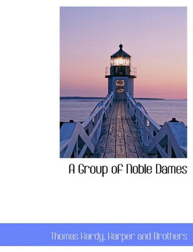 Cover for Thomas Defendant Hardy · A Group of Noble Dames (Paperback Book) (2010)