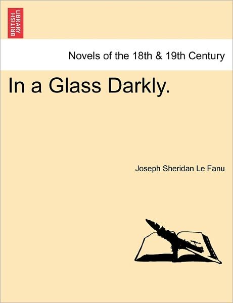 Cover for Joseph Sheridan Le Fanu · In a Glass Darkly. (Paperback Book) (2011)