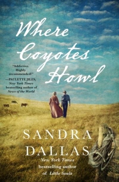 Cover for Sandra Dallas · Where Coyotes Howl (Hardcover Book) (2023)