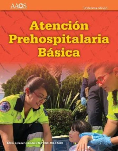 Cover for Aaos · EMT Spanish: Atencion Prehospitalaria Basica, Undecima edicion: Atencion Prehospitalaria Basica, Undecima edicion (Paperback Book) (2019)