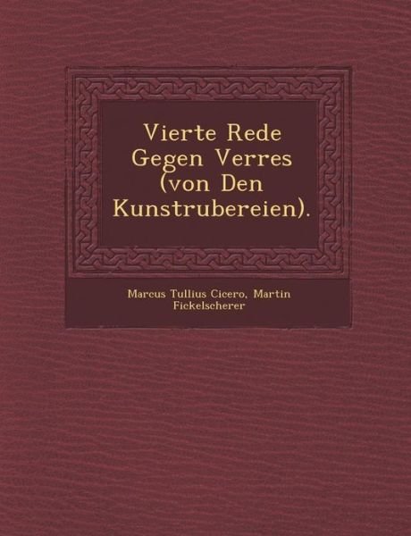 Cover for Marcus Tullius Cicero · Vierte Rede Gegen Verres (Von den Kunstr Ubereien). (Paperback Bog) (2012)