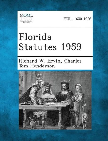 Richard W Ervin · Florida Statutes 1959 (Paperback Book) (2013)