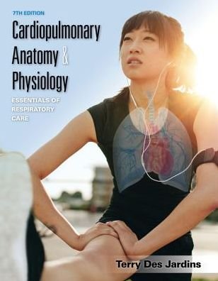 Cover for Des Jardins, Terry (Parkland College, Champaign, Illinois) · Cardiopulmonary Anatomy &amp; Physiology: Essentials of Respiratory Care (Pocketbok) (2019)