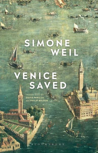 Venice Saved - Simone Weil - Libros - Bloomsbury Publishing PLC - 9781350043909 - 13 de junio de 2019