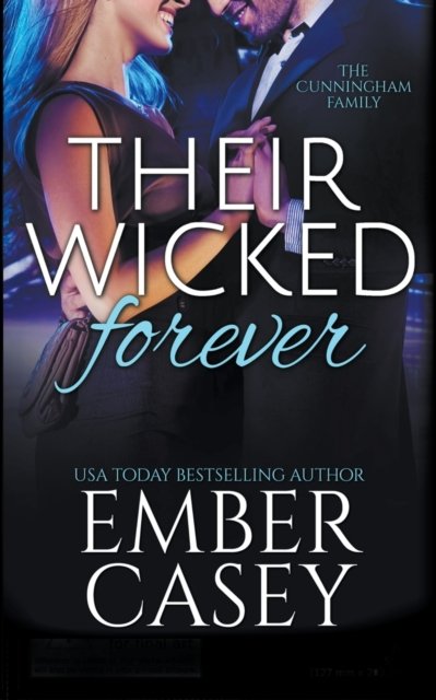 Cover for Ember Casey · Their Wicked Forever (The Cunningham Family #6) (Paperback Bog) (2016)