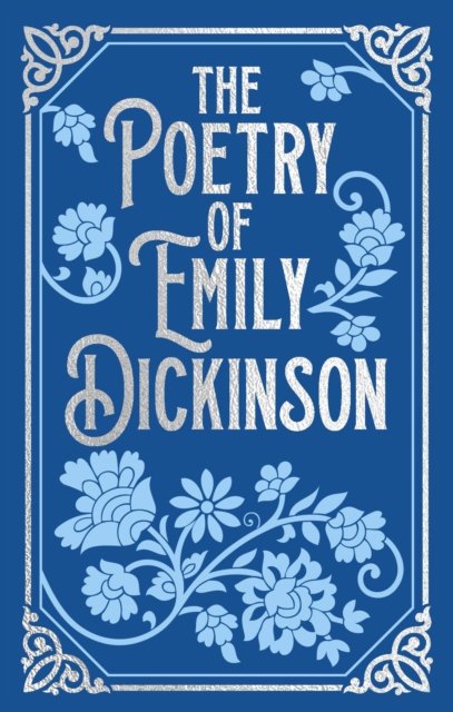 Cover for Emily Dickinson · The Poetry of Emily Dickinson - Arcturus Ornate Classics (Innbunden bok) (2023)