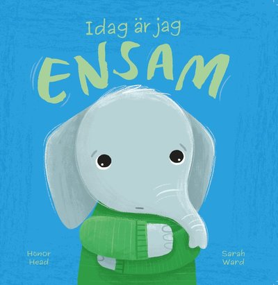 Cover for Idag är jag ensam (Hardcover Book) (2025)