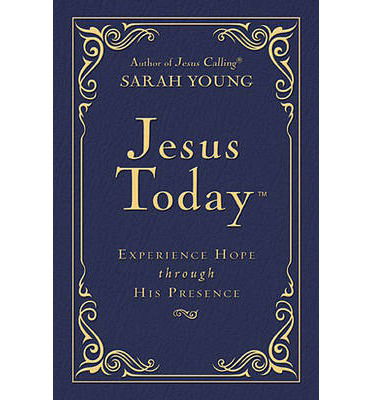 Cover for Sarah Young · Jesus Today Deluxe Edition, Leathersoft, Navy, with Full Scriptures: Experience Hope Through His Presence (a 150-Day Devotional) - Jesus Today (Läderbok) [De Luxe edition] (2013)