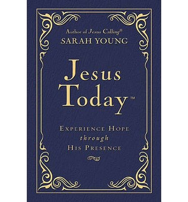 Cover for Sarah Young · Jesus Today Deluxe Edition, Leathersoft, Navy, with Full Scriptures: Experience Hope Through His Presence (a 150-Day Devotional) - Jesus Today (Læderbog) [De Luxe edition] (2013)