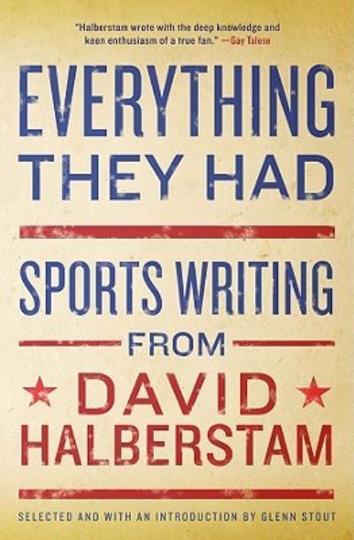 Cover for David Halberstam · Everything They Had: Sports Writing from David Halberstam (Paperback Book) (2009)