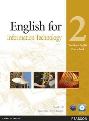 Cover for David Hill · English for IT Level 2 Coursebook and CD-ROM Pack - Vocational English (Buch) (2012)