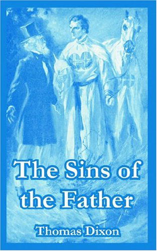 Cover for Thomas Dixon · The Sins of the Father (Taschenbuch) (2004)