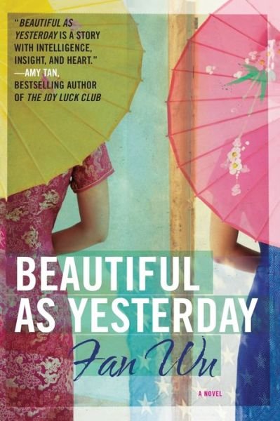 Cover for Fan Wu · Beautiful as Yesterday (Taschenbuch) (2010)