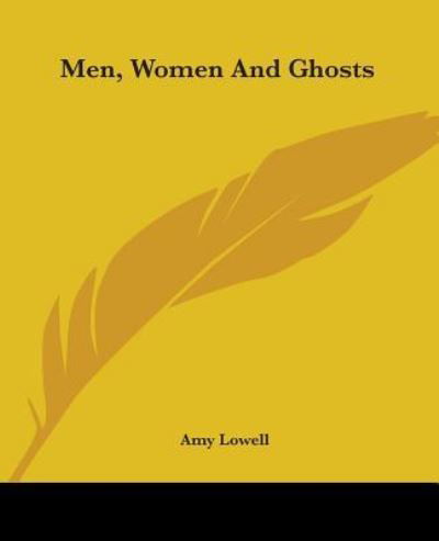 Cover for Amy Lowell · Men, Women and Ghosts (Paperback Book) (2004)