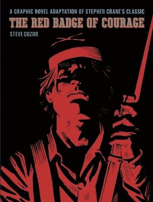 Cover for Stephen Crane · The Red Badge of Courage: A Graphic Novel Adaptation of Stephen Crane's Classic (Taschenbuch) (2025)