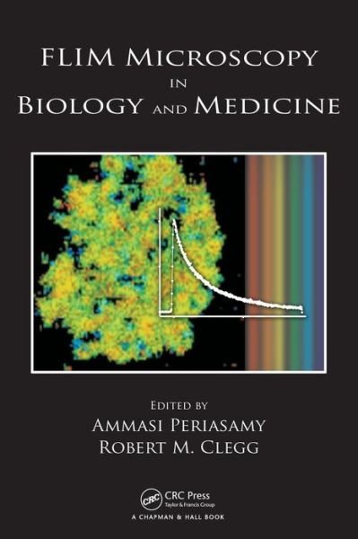 Cover for Ammasi Periasamy · FLIM Microscopy in Biology and Medicine (Innbunden bok) (2009)