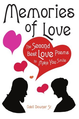 Cover for Odell Downer Sr. · Memories of Love: the Second Best Love Poems to Make You Smile (Paperback Book) (2006)