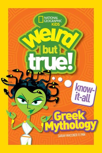 Cover for Sarah Wassner Flynn · Weird But True Know-It-All: Greek Mythology - Weird but True (Inbunden Bok) (2018)