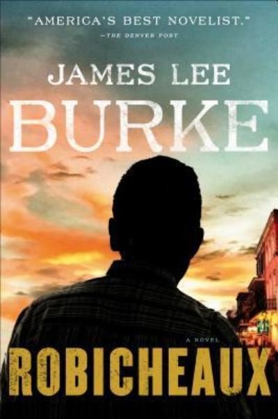 Cover for James Lee Burke · Robicheaux (Book) [Large print edition. edition] (2018)