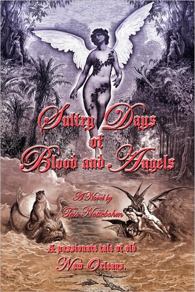 Cover for Tess Nottebohm · Sultry Days of Blood and Angels (Paperback Book) (2009)