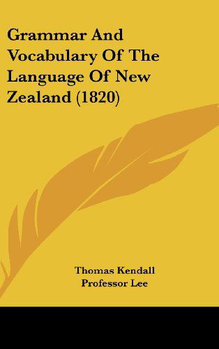 Cover for Thomas Kendall · Grammar and Vocabulary of the Language of New Zealand (1820) (Hardcover Book) (2008)