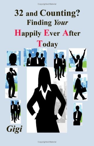 32 and Counting?: Finding Your Happily Ever After Today - Gi Gi - Boeken - CreateSpace Independent Publishing Platf - 9781438211909 - 24 augustus 2008
