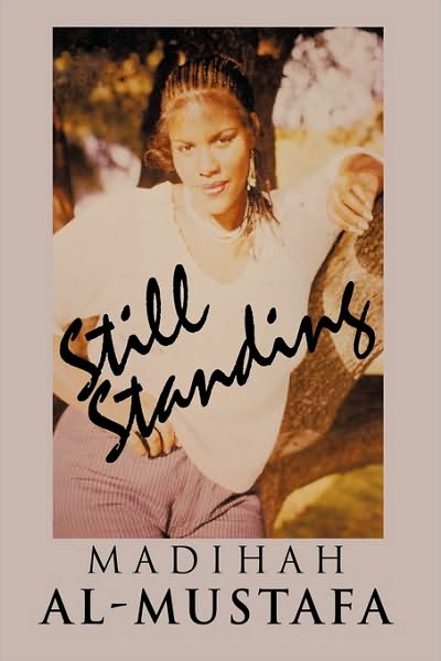 Cover for Madihah Al-mustafa · Still Standing (Inbunden Bok) (2009)