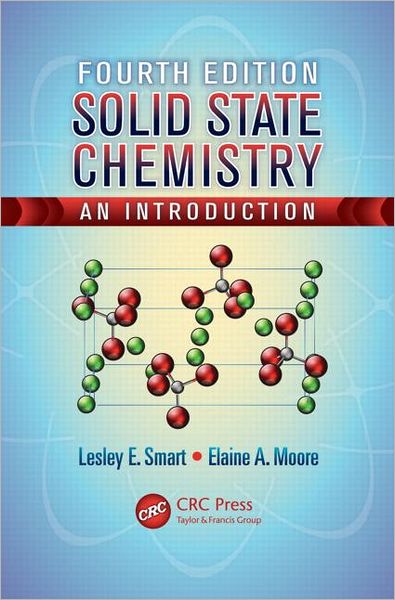 Cover for Moore, Elaine A. (The Open University, Milton Keynes, UK) · Solid State Chemistry: An Introduction, Fourth Edition (Paperback Book) [4 New edition] (2012)