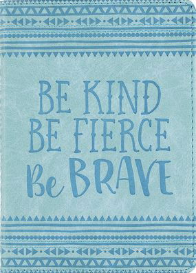 Be Kind, Be Fierce, Be Brave Artisan Journal (Diary, Notebook) - Peter Pauper Press Inc - Books - Peter Pauper Press, Inc, - 9781441334909 - September 22, 2020