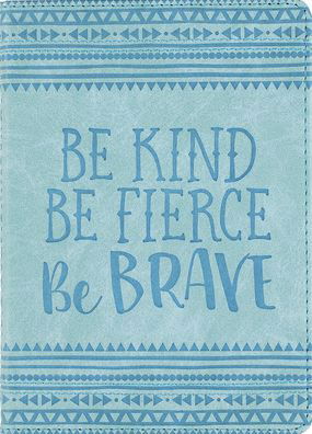 Cover for Peter Pauper Press Inc · Be Kind, Be Fierce, Be Brave Artisan Journal (Diary, Notebook) (Inbunden Bok) (2020)