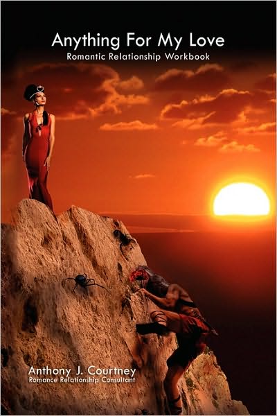 Cover for Anthony J. Courtney · Anything for My Love (Hardcover Book) (2009)