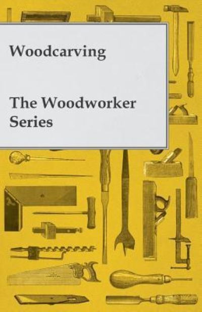 Cover for Anon · Woodcarving - the Woodworker Series (Paperback Book) (2010)