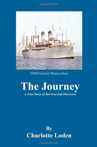 The Journey - Charlotte Loden - Kirjat - CreateSpace Independent Publishing Platf - 9781448645909 - maanantai 12. lokakuuta 2009