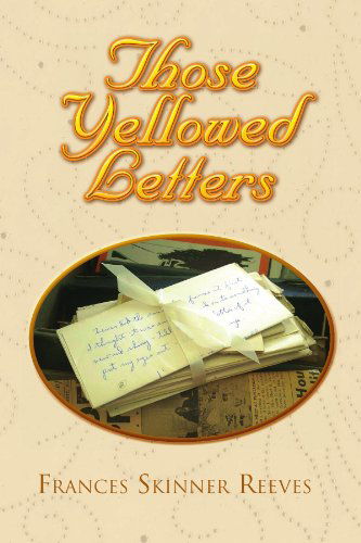 Cover for Frances Skinner Reeves · Those Yellowed Letters (Paperback Book) (2010)
