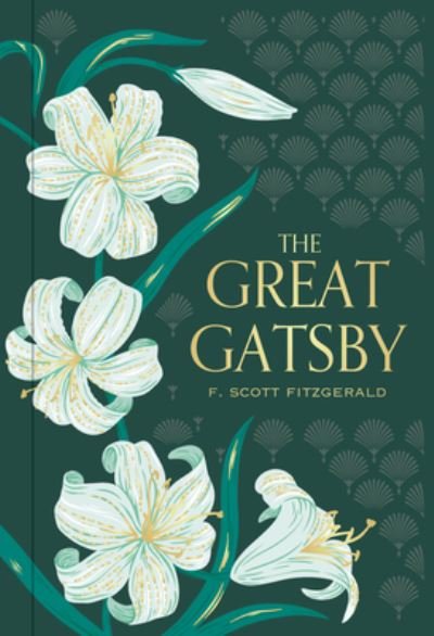 Cover for F. Scott Fitzgerald · The Great Gatsby - Signature Gilded Editions (Gebundenes Buch) (2024)