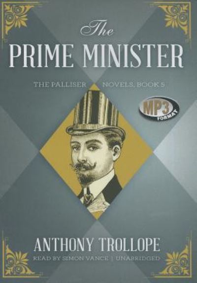 The Prime Minister - Anthony Trollope - Music - Blackstone Audiobooks - 9781455153909 - July 15, 2012