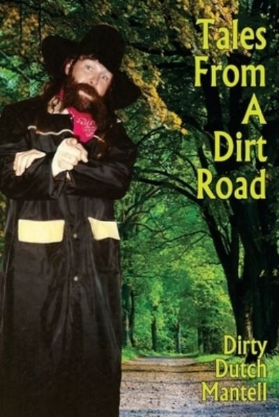 Cover for Dutch Mantell · Tales From A Dirt Road (Paperback Bog) (2010)