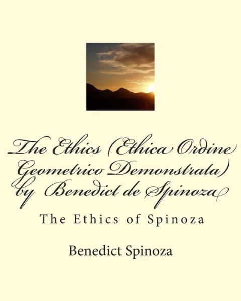 Cover for Benedict Spinoza · The Ethics   by  Benedict de Spinoza : The Ethics of Spinoza (Paperback Book) (2011)