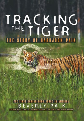 Cover for Beverly Paik · Tracking the Tiger: the Story of Harkjoon Paik (Hardcover Book) (2011)