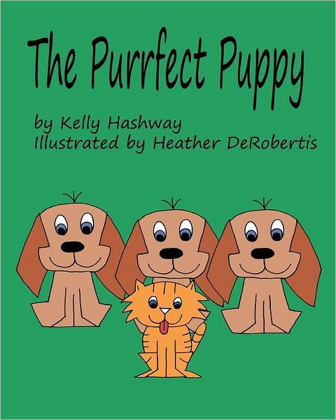 Cover for Kelly Hashway · The Purrfect Puppy (Paperback Book) [Lrg edition] (2011)