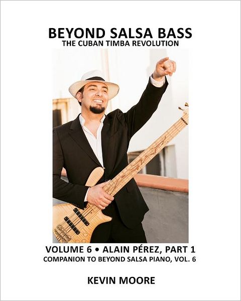 Cover for Kevin Moore · Beyond Salsa Bass: the Cuban Timba Revolution (Paperback Book) (2012)