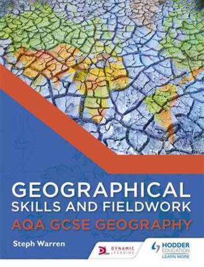 Geographical Skills and Fieldwork for AQA GCSE (9–1) Geography - AQA GCSE Geography - Steph Warren - Books - Hachette Learning - 9781471865909 - July 29, 2016