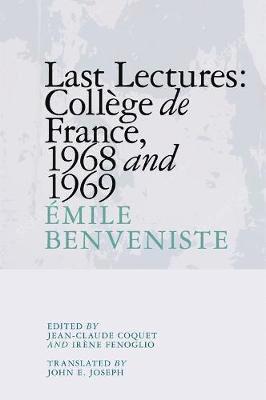 Cover for Emile Benveniste · Last Lectures: College De France, 1968 and 1969 (Hardcover Book) (2019)